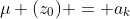 \mu (z_0) = a_k