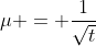 \mu = \frac{1}{\sqrt{t}}