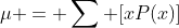 \mu = \sum [xP(x)]