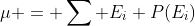 \mu = \sum E_i P(E_i)