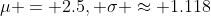 \mu = 2.5, \sigma \approx 1.118