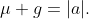 \mu g=|a|.