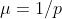 \mu=1/p
