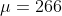 \mu=266