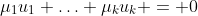 \mu_{1}u_{1}+\ldots+\mu_{k}u_{k} = 0