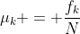 \mu_k = \frac{f_k}{N}