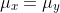 \mu_x=\mu_y