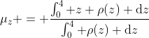 \mu_z = \frac{\int_0^4 z \rho(z) \mathrm{d}z}{\int_0^4 \rho(z) \mathrm{d}z}