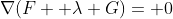 \nabla(F+ \lambda G)= 0