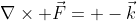 \nabla\times \vec{F}= -\vec{k}