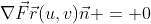 \nabla\vec{F}\vec{r}(u,v)\vec{n} = 0