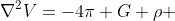 \nabla^{2}V=-4\pi G \rho 