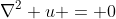 \nabla^2 u = 0