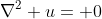 \nabla^2 u= 0