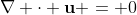 \nabla \cdot \mathbf{u} = 0