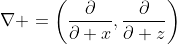 \nabla =\left(\dfrac{\partial}{\partial x},\dfrac{\partial}{\partial z}\right)