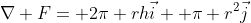 \nabla F= 2\pi rh\vec{i}+ \pi r^2\vec{j}