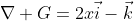 \nabla G=2x\vec{i}-\vec{k}