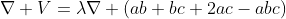 \nabla V=\lambda\nabla (ab+bc+2ac-abc)