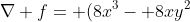 \nabla f= (8x^3- 8xy^2)\vec{i}+ (-8x^2y+ 20y^3)\vec{j}