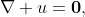 \nabla u=\mathbf{0},
