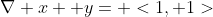 \nabla x+ y= <1, 1>