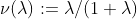 \nu(\lambda):=\lambda/(1+\lambda)