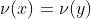 \nu(x)=\nu(y)