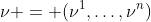 \nu = (\nu^1,\dots,\nu^n)