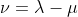\nu=\lambda-\mu