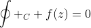 \oint _C f(z)=0