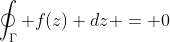 \oint_{\Gamma} f(z) dz = 0