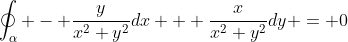 \oint_{\alpha} - \frac{y}{x^2+y^2}dx + \frac{x}{x^2+y^2}dy = 0