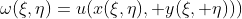 \omega(\xi,\eta)=u(x(\xi,\eta), y(\xi, \eta)))