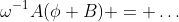 \omega^{-1}A(\phi B) = \ldots