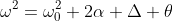 \omega^{2}=\omega^{2}_{0}+2\alpha \Delta \theta