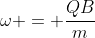 \omega = \frac{QB}{m}