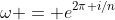 \omega = e^{2\pi i/n}