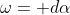 \omega= d\alpha