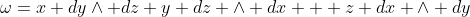 \omega=x dy\wedge dz+y dz \wedge dx + z dx \wedge dy