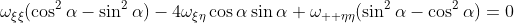 \omega_{\xi\xi}(\cos^2{\alpha}-\sin^2{\alpha})-4\omega_{\xi\eta}\cos{\alpha}\sin{\alpha}+\omega_{  \eta\eta}(\sin^2{\alpha}-\cos^2{\alpha})=0