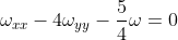 \omega_{xx}-4\omega_{yy}-\frac{5}{4}\omega=0