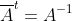 \overline{A}^{t}=A^{-1}