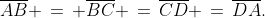 \overline{AB} \,=\, \overline{BC} \,=\,\overline{CD} \,=\,\overline{DA}.