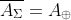 \overline{A_\Sigma}=A_\oplus