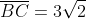 \overline{BC}=3\sqrt2