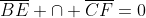 \overline{BE} \cap \overline{CF}=0