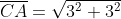 \overline{CA}=\sqrt{3^2+3^2}