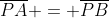 \overline{PA} = \overline{PB}