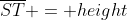 \overline{ST} = height